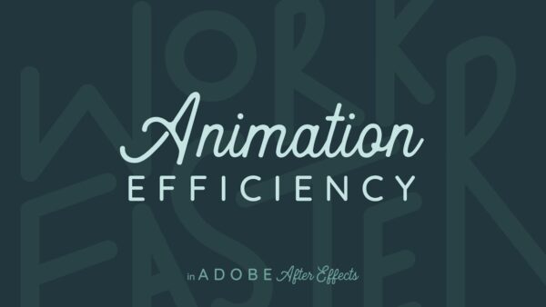 【中英双字】 Megan Friesth 的动画效率：在 Adobe After Effects 中工作更快